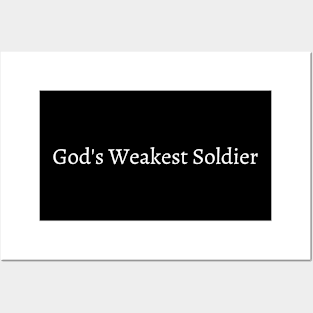 God's Weakest Soldier Posters and Art